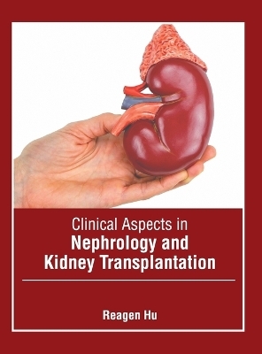 Clinical Aspects in Nephrology and Kidney Transplantation