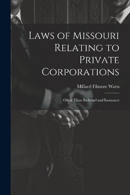 Laws of Missouri Relating to Private Corporations