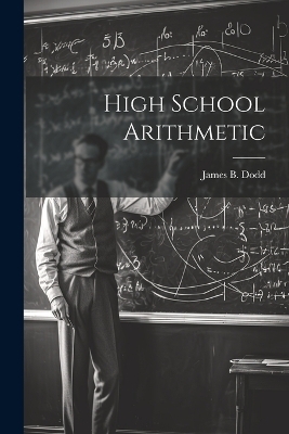 High School Arithmetic - James B Dodd
