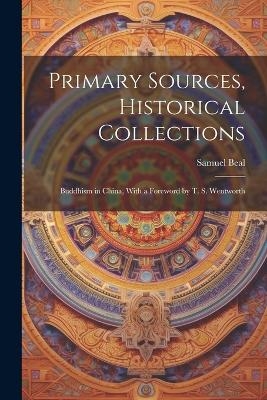 Primary Sources, Historical Collections - Samuel Beal