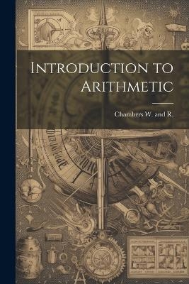 Introduction to Arithmetic - R W Chambers