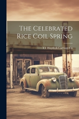 The Celebrated Rice Coil Spring
