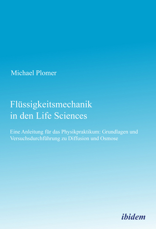 Flüssigkeitsmechanik in den Life Sciences