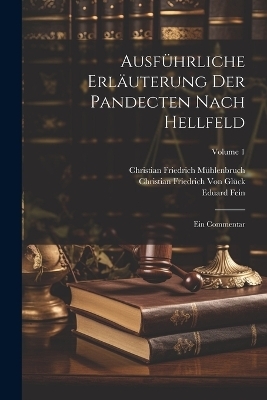 Ausführliche Erläuterung Der Pandecten Nach Hellfeld