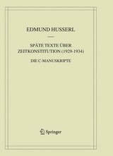 Sp&auml;te Texte &uuml;ber Zeitkonstitution (1929-1934) - Edmund Husserl