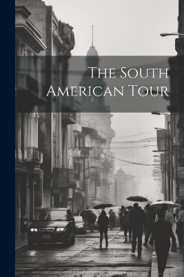 The South American Tour