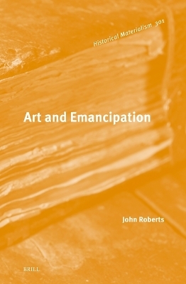 Art and Emancipation - John Roberts
