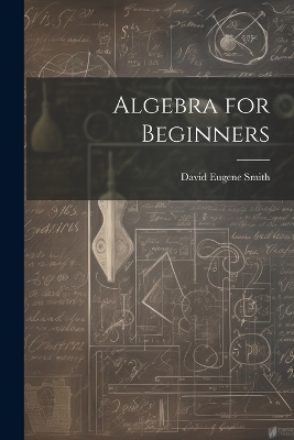 Algebra for Beginners