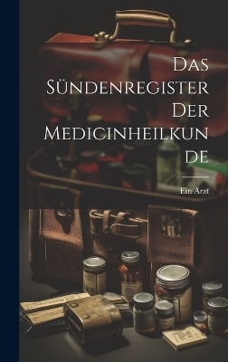 Das Sündenregister der Medicinheilkunde