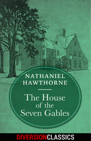 House of the Seven Gables (Diversion Classics)