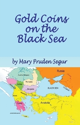 Gold Coins on the Black Sea - Mary Segur