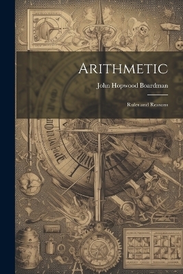 Arithmetic - John Hopwood Boardman
