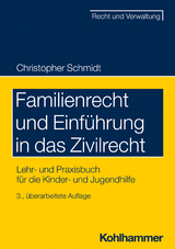 Familienrecht und Einf&uuml;hrung in das Zivilrecht - Christopher Schmidt