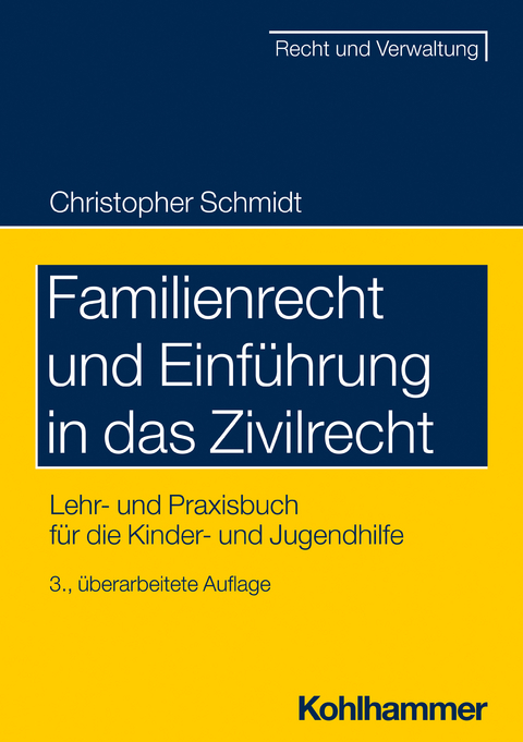 Familienrecht und Einf&uuml;hrung in das Zivilrecht - Christopher Schmidt