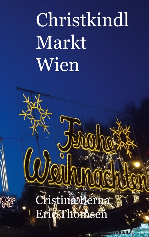 Christkindl Markt Wien - Cristina Berna, Eric Thomsen