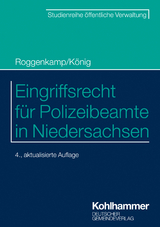 Eingriffsrecht f&uuml;r Polizeibeamte in Niedersachsen - Jan Roggenkamp, Kai K&ouml;nig