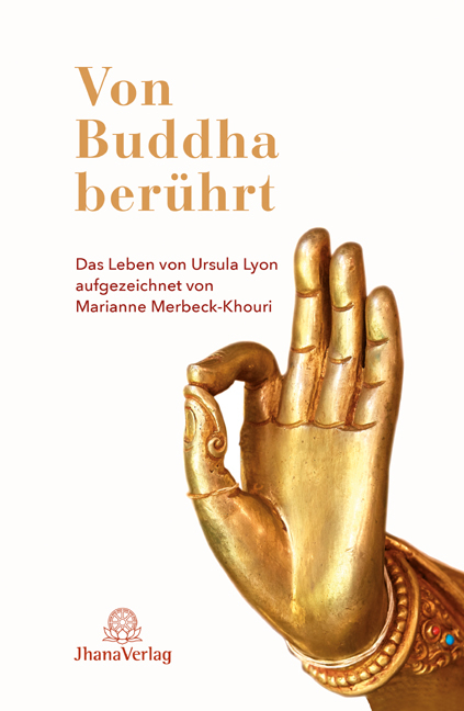 Von Buddha ber&uuml;hrt - Ursula Lyon, Marianne Merbeck-Khouri
