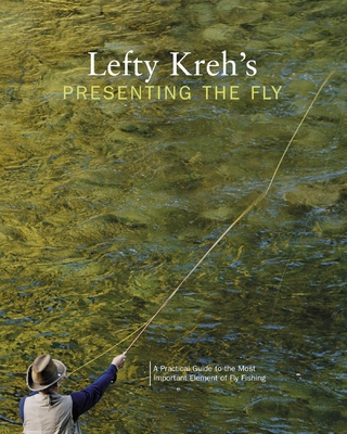 Lefty Kreh's Presenting the Fly