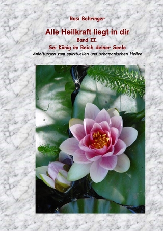 Alle Heilkraft liegt in dir
