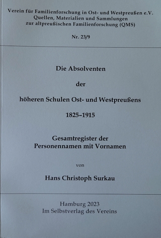 Absolventen der höheren Scholen Ost- und Westpreußens 1825-1915