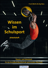 Wissen im Schulsport - Arbeitsheft - Frank B&auml;chle, J&ouml;rg Haas