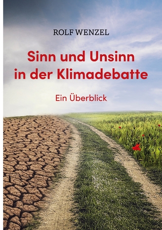 Sinn und Unsinn in der Klimadebatte