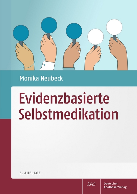 Evidenzbasierte Selbstmedikation - Monika Neubeck