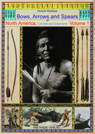 Bows, Arrows and Spears of North America, Canada and Greenland