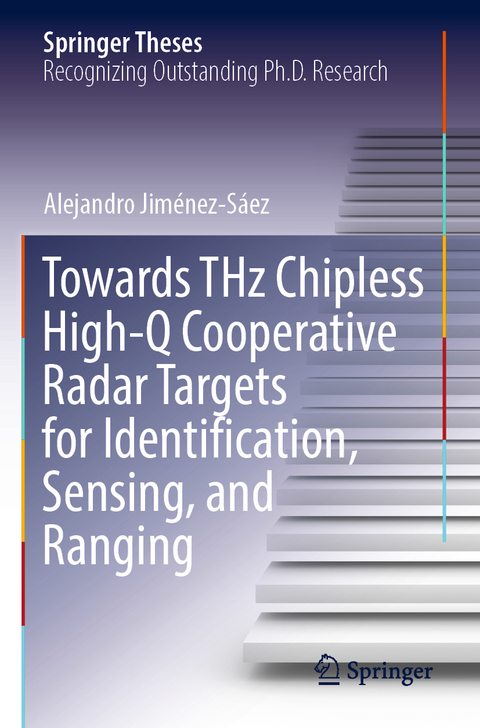 Towards THz Chipless High-Q Cooperative Radar Targets for Identification, Sensing, and Ranging - Alejandro Jim&eacute;nez-S&aacute;ez