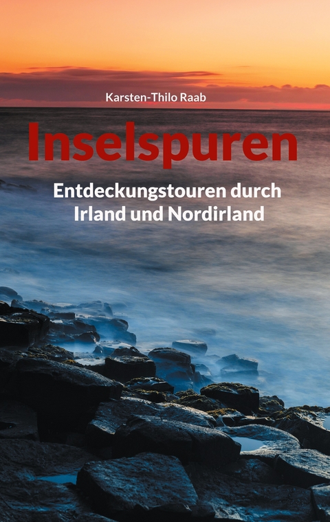 Inselspuren - Karsten-Thilo Raab