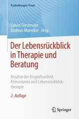Der Lebensrückblick in Therapie und Beratung - Forstmeier, Simon; Maercker, Andreas
