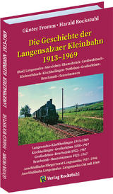 Die Geschichte der Langensalzaer Kleinbahn 1913-1969 - G&uuml;nter Fromm, Harald Rockstuhl