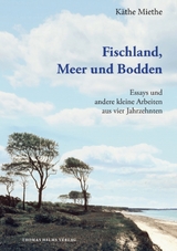 Fischland, Meer und Bodden - K&auml;the Miethe