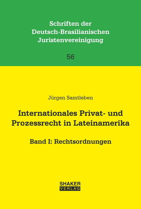 Internationales Privat- und Prozessrecht in Lateinamerika - J&uuml;rgen Samtleben