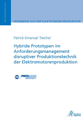 Hybride Prototypen im Anforderungsmanagement disruptiver Produktionstechnik der Elektromotorenproduktion