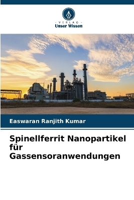 Spinellferrit Nanopartikel f&uuml;r Gassensoranwendungen - Easwaran Ranjith Kumar