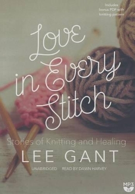 Love in Every Stitch - Lee Gant