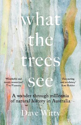 What the Trees See - Dave Witty