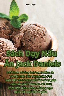 Sách Dạy Nấu Ăn Jack Daniels -  Gloria Ibañez