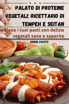 Palato di proteine vegetali -  Denise Caputo