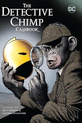 The Detective Chimp Casebook - John Broome,  Various