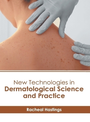 New Technologies in Dermatological Science and Practice