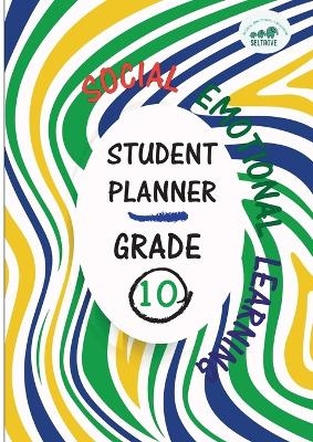 Social-Emotional Learning (SEL) Student Planner Grade 10