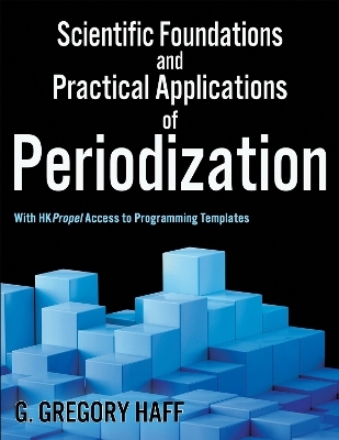 Scientific Foundations and Practical Applications of Periodization - G. Gregory Haff