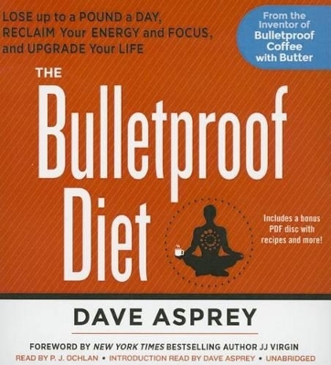 The Bulletproof Diet - Dave Asprey
