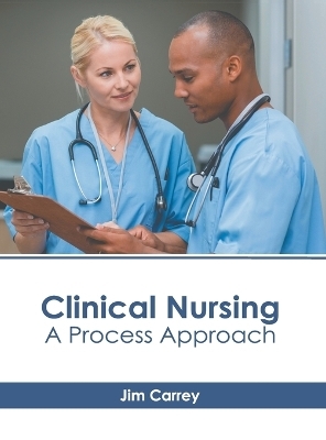 Clinical Nursing: A Process Approach