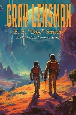Gray Lensman - E E Doc Smith