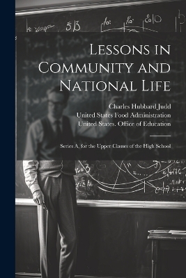 Lessons in Community and National Life - Charles Hubbard Judd