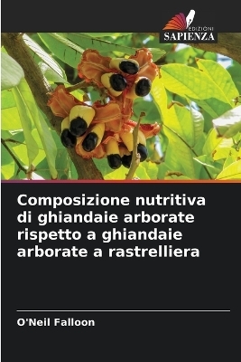 Composizione nutritiva di ghiandaie arborate rispetto a ghiandaie arborate a rastrelliera - O'Neil Falloon