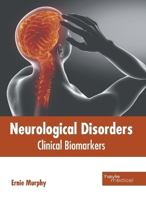 Neurological Disorders: Clinical Biomarkers - 